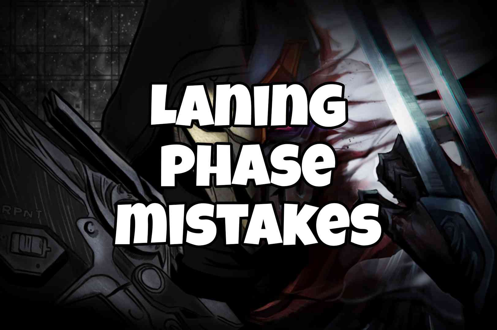 Most Common Laning Phase Mistakes in League of Legends