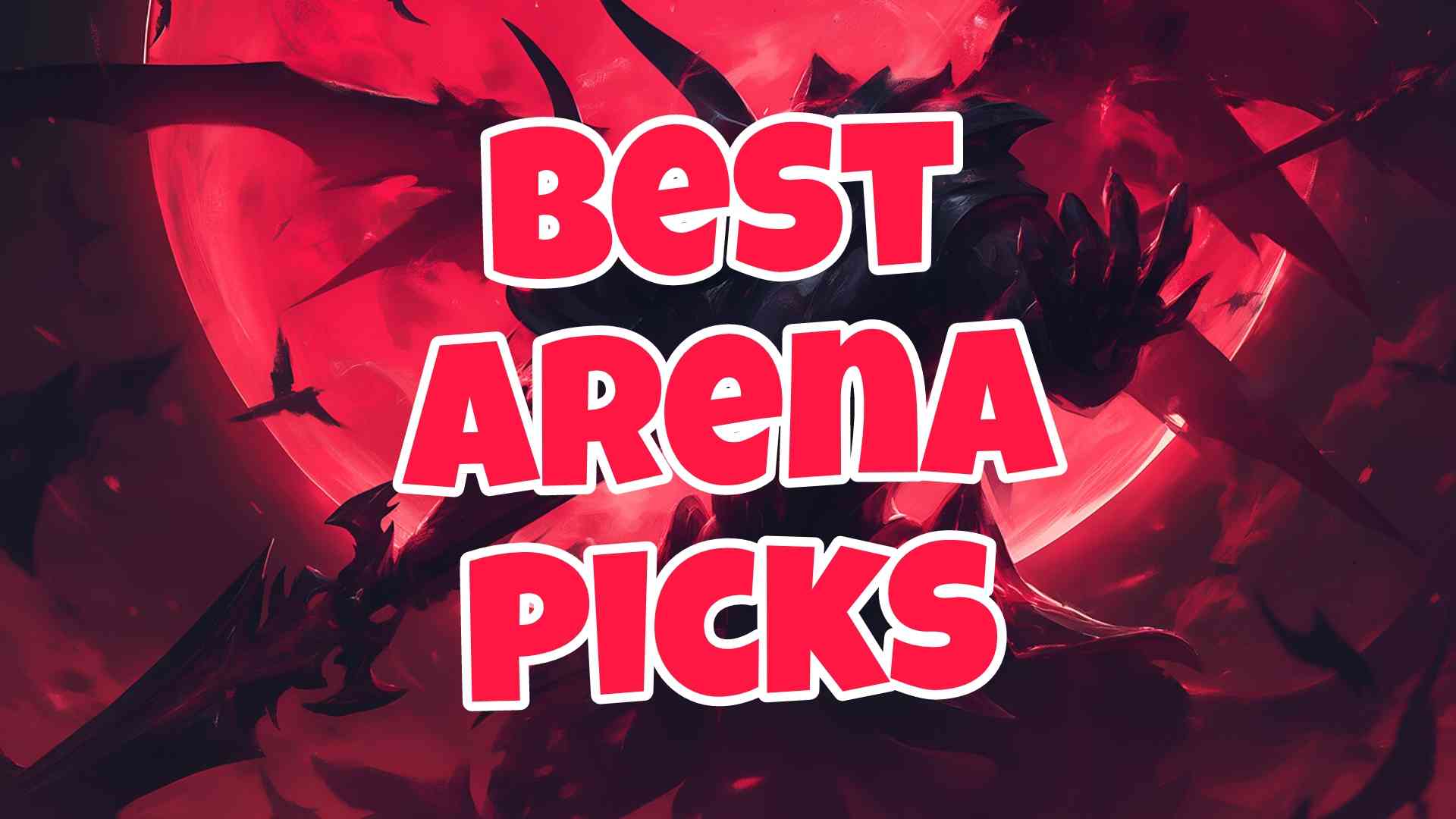 Best Champions To Pick in League of Legends Arena